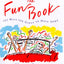 The FUN BOOK: 102 WAYS FOR GIRLS TO HAVE SOME by Gerosa, Mel