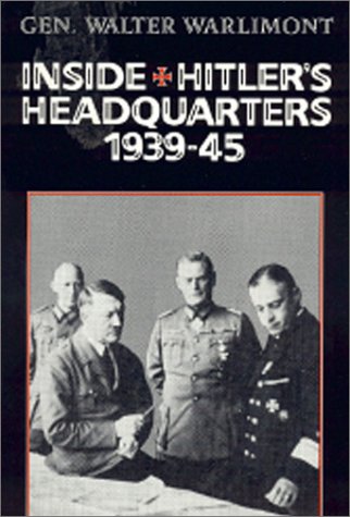 Inside Hitler's Headquarters by Walter Warlimont