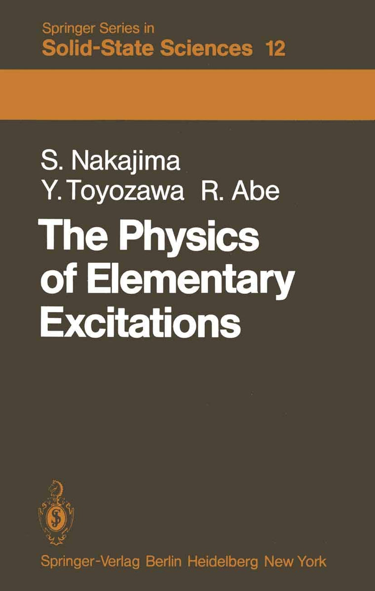 The Physics of Elementary Excitations (Springer Series in Solid-State Sciences, 12)