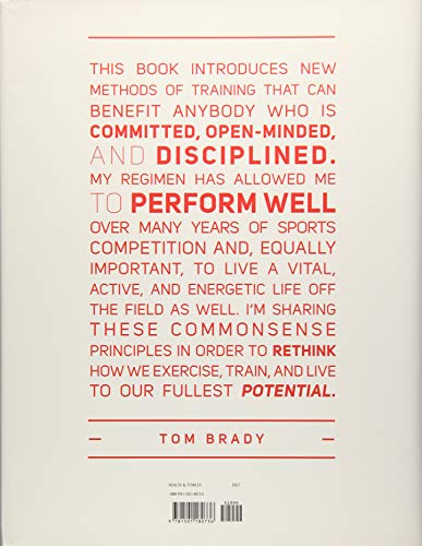 The TB12 Method: How to Achieve a Lifetime of Sustained Peak
