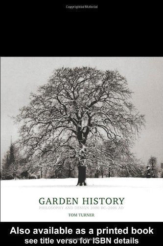 Garden History: Philosophy and Design 2000 BC - 2000 AD