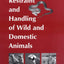 Restraint and Handling of Wild and Domestic Animals