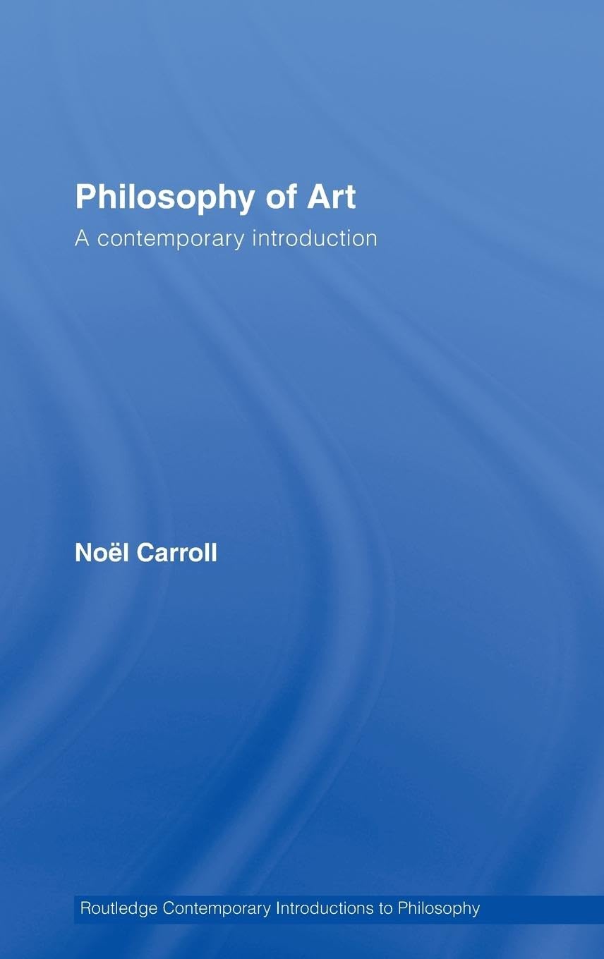 Philosophy of Art: A Contemporary Introduction (Routledge Contemporary Introductions to Philosophy)