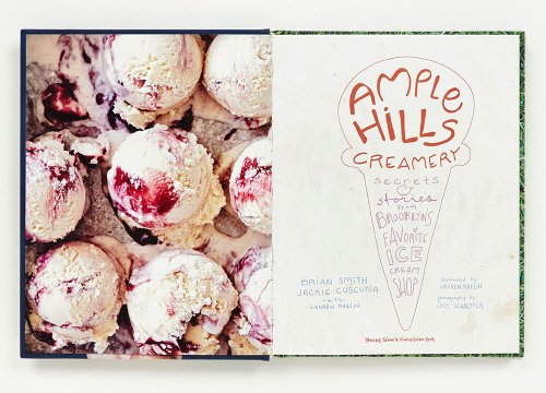 Ample Hills Creamery: Secrets and Stories from Brooklyns Favorite Ice Cream Shop