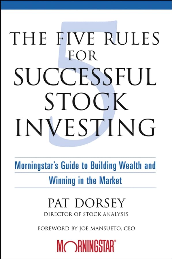 The Five Rules for Successful Stock Investing: Morningstar's