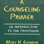 A Counseling Primer: An Introduction to the Profession