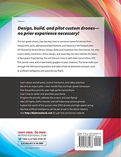 DIY Drones for the Evil Genius: Design, Build, and Customize Your Own Drones