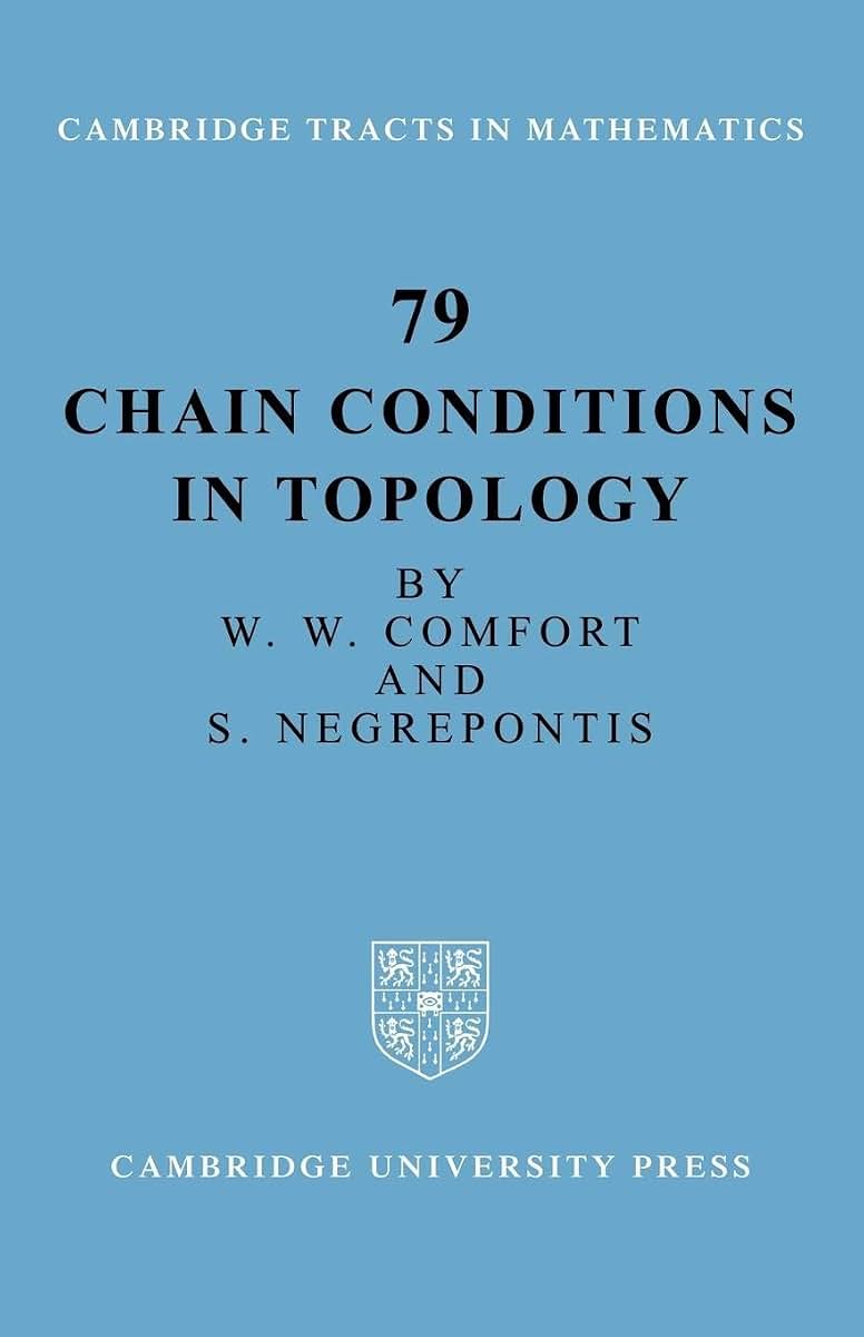 Chain Conditions in Topology (Cambridge Tracts in Mathematics, Series Number 79)
