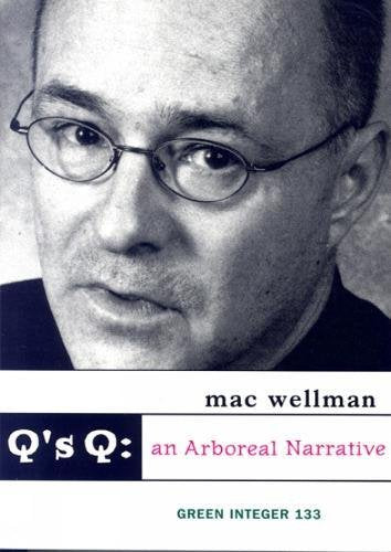 Q's Q: An Arboreal Narrative (Green Integer)