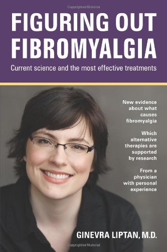 Figuring Out Fibromyalgia: Current Science and the Most Effe