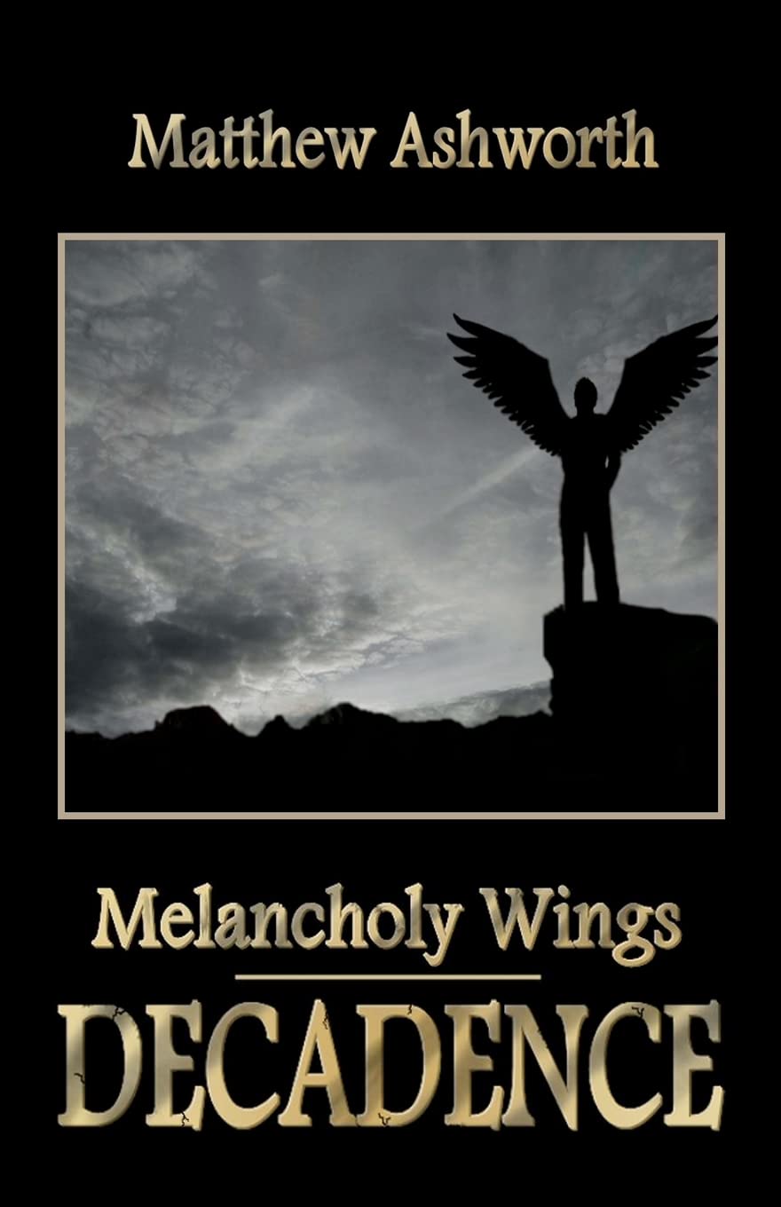 Melancholy Wings: Decadence