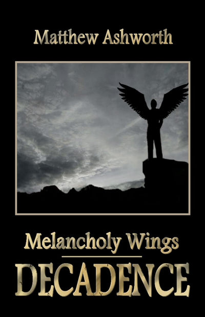 Melancholy Wings: Decadence