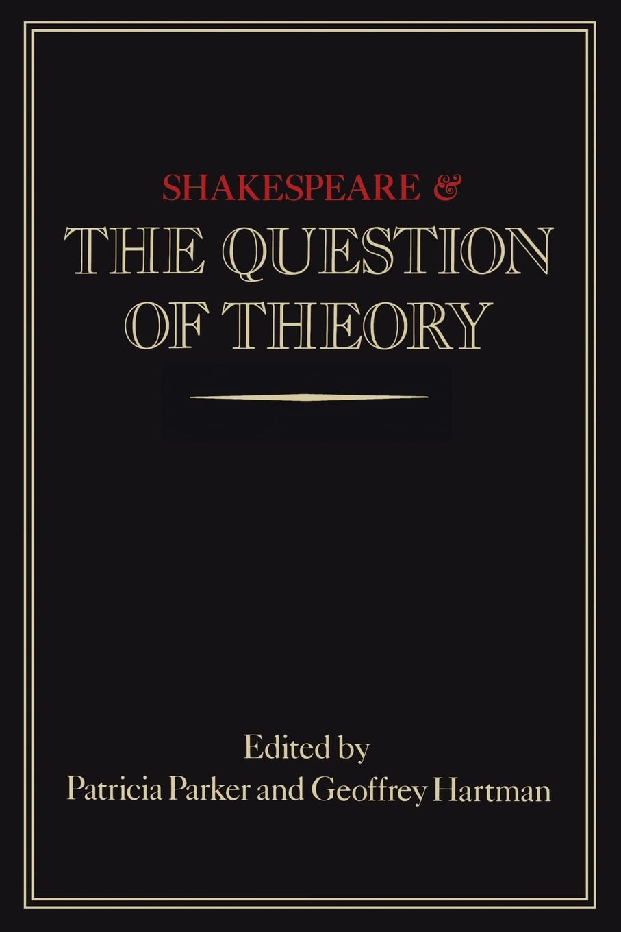 Shakespeare and the Question of Theory