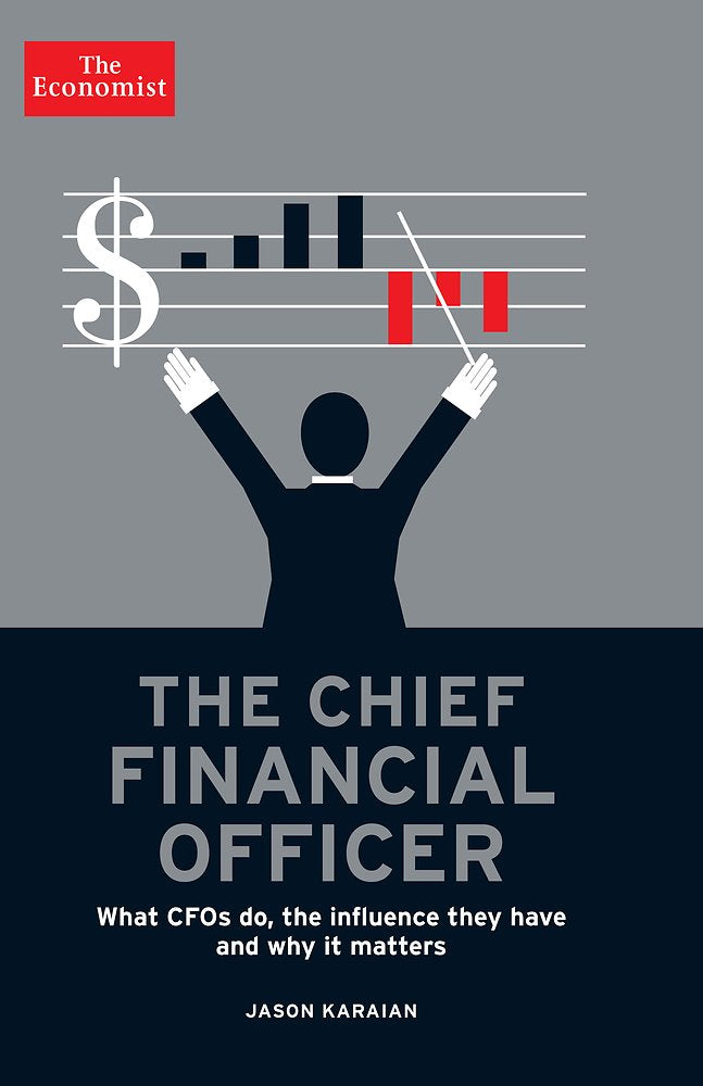The Chief Financial Officer: What CFOs Do, the Influence the