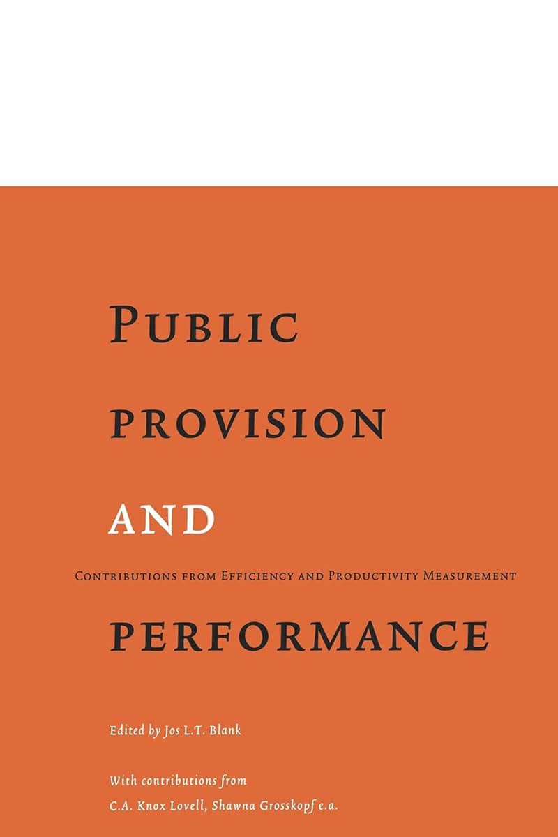 Public Provision and Performance: Contributions from Efficiency and Productivity Measurement (0)