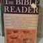 The Bible Reader: An Interfaith Interpretation, With Notes from Catholic, Protestant and Jewish Traditions and References to Art, Literature, History and the Social Problems of Modern Man