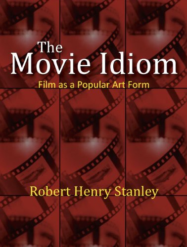 The Movie Idiom: Film as a Popular Art Form