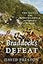 Braddock's Defeat: The Battle of the Monongahela and the Road to Revolution (Pivotal Moments in American History)