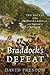 Braddock's Defeat: The Battle of the Monongahela and the Road to Revolution (Pivotal Moments in American History)