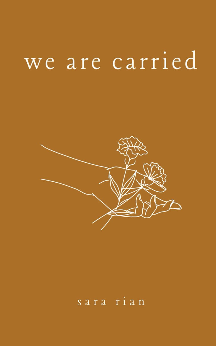 We Are Carried (Sara Rian Books)