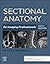 Sectional Anatomy for Imaging Professionals