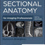 Sectional Anatomy for Imaging Professionals