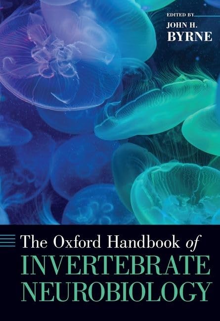 The Oxford Handbook of Invertebrate Neurobiology (Oxford Handbooks)