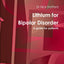 Lithium for Bipolar Disorder a guide for patients (Bipolar I