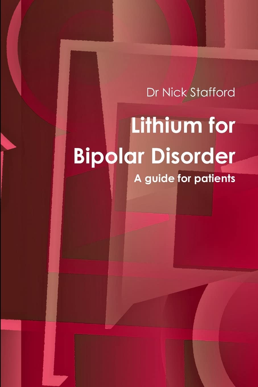 Lithium for Bipolar Disorder a guide for patients (Bipolar I