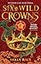 Six Wild Crowns (Queens of Elben, 1)