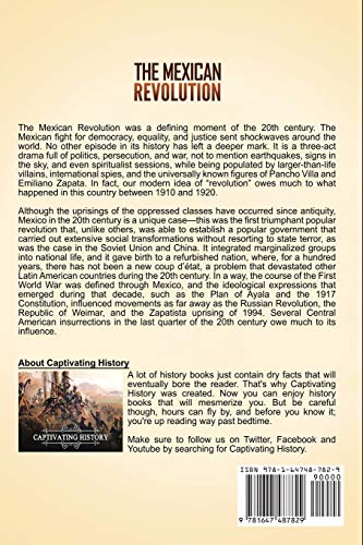 The Mexican Revolution: A Captivating Guide to the Mexican Civil War and How Pancho Villa and Emiliano Zapata Impacted Mexico (Exploring Mexicos Past)