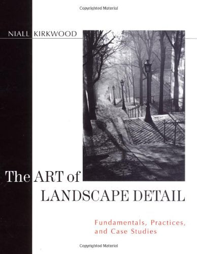 The Art of Landscape Detail: Fundamentals, Practices, and Ca