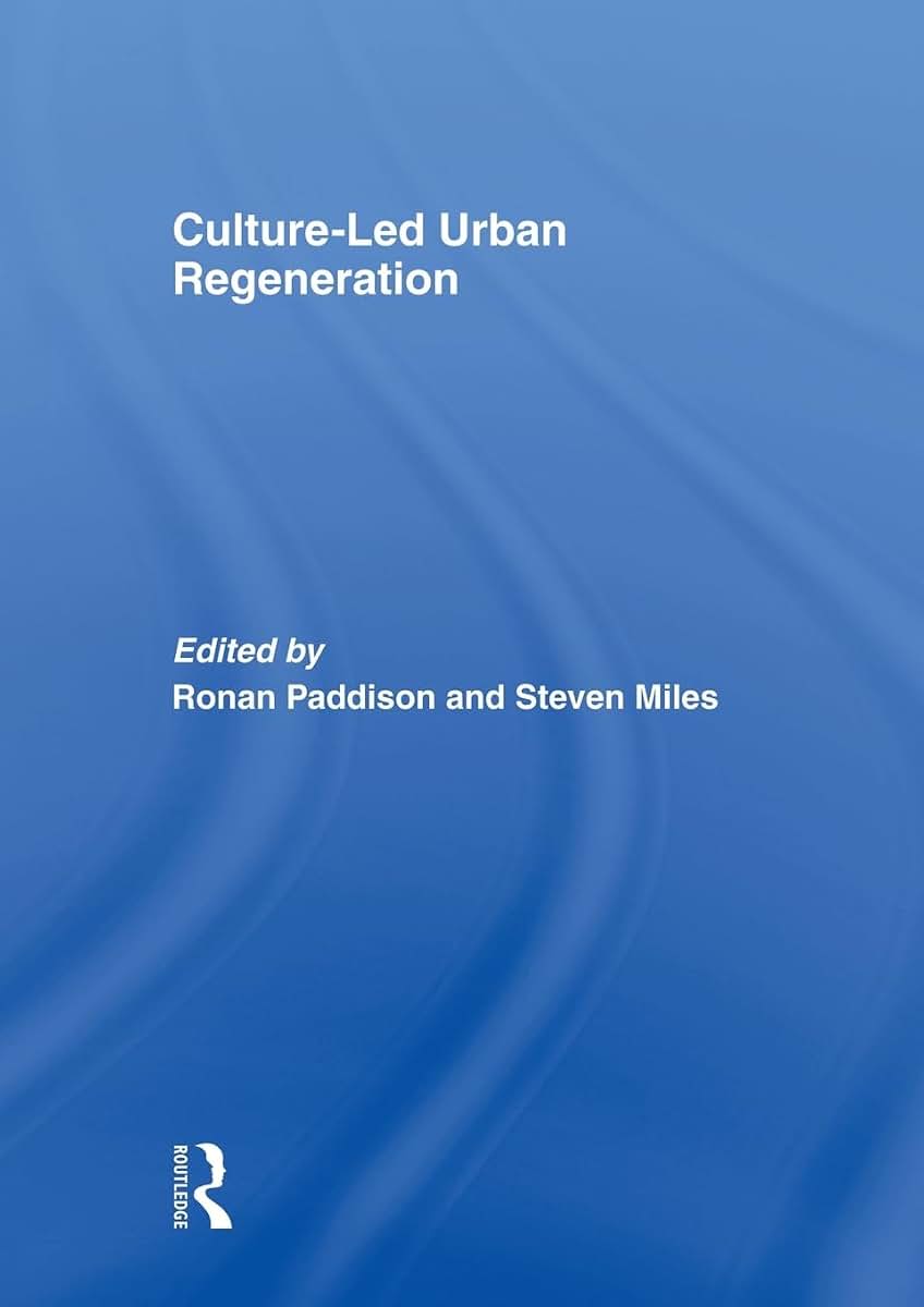 Culture-Led Urban Regeneration (Urban Studies Monographs)