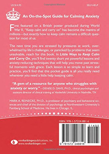 Little Ways to Keep Calm and Carry On: Twenty Lessons for Managing Worry, Anxiety, and Fear