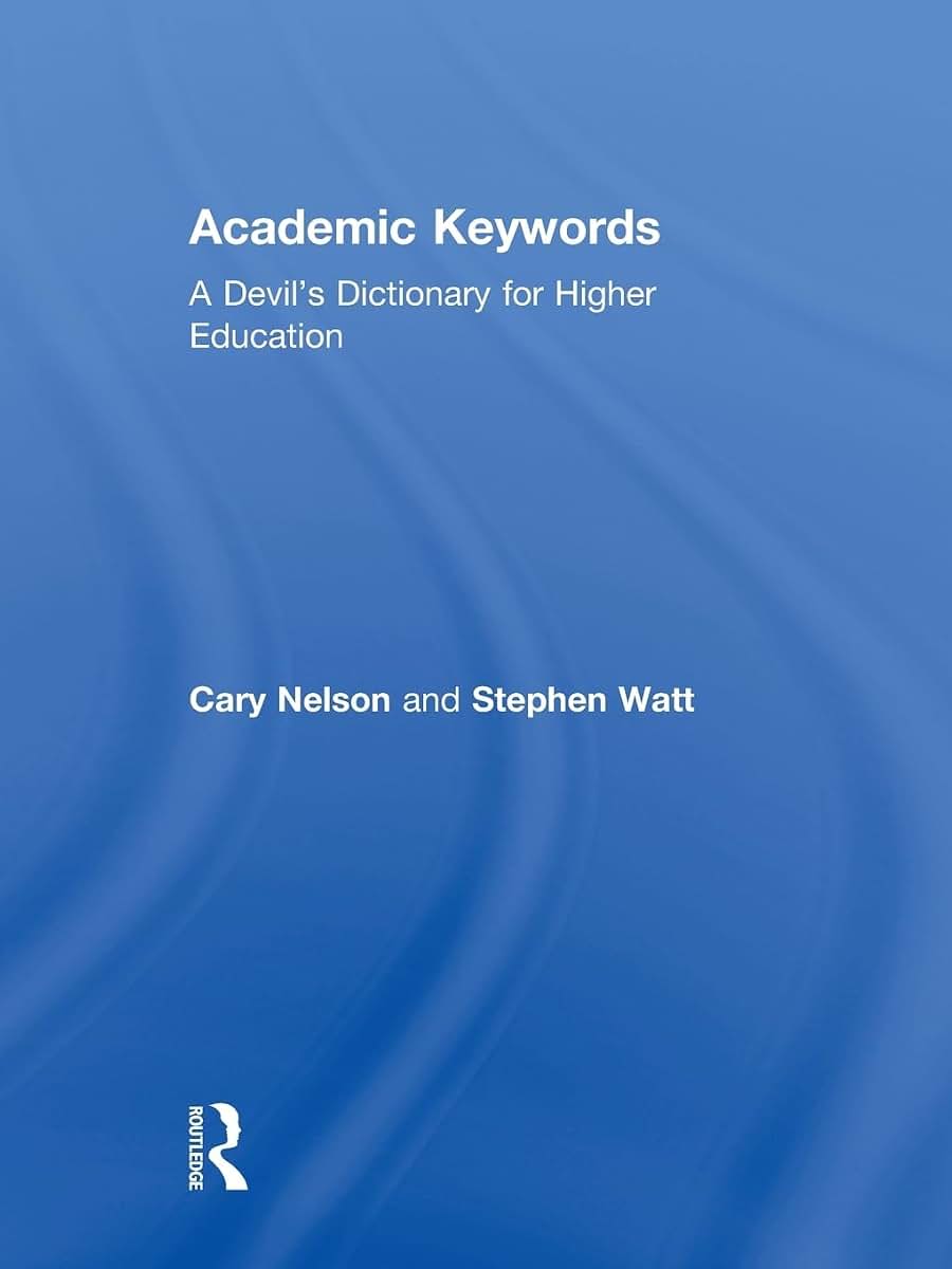 Academic Keywords: A Devil's Dictionary for Higher Education