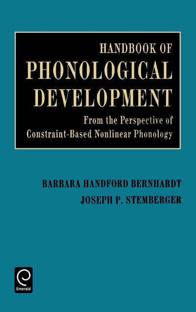 Handbook of Phonological Development: From the Perspective of Constrain-Based Nonlinear Phonology