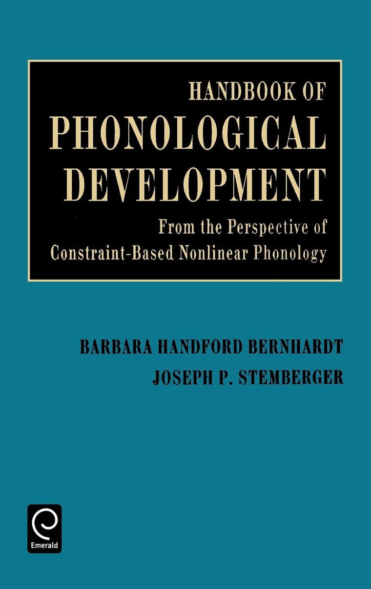 Handbook of Phonological Development: From the Perspective of Constrain-Based Nonlinear Phonology