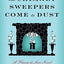 As Chimney Sweepers Come to Dust: A Flavia de Luce Novel