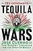 Tequila Wars: José Cuervo and the Bloody Struggle for the Spirit of Mexico