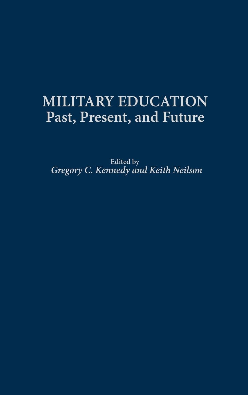 Military Education: Past, Present, and Future