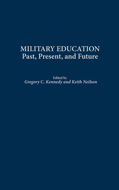 Military Education: Past, Present, and Future