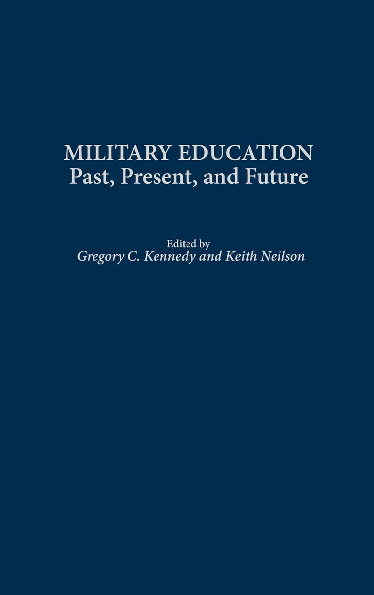 Military Education: Past, Present, and Future