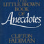 The Little, Brown Book of Anecdotes by Clifton Fadiman