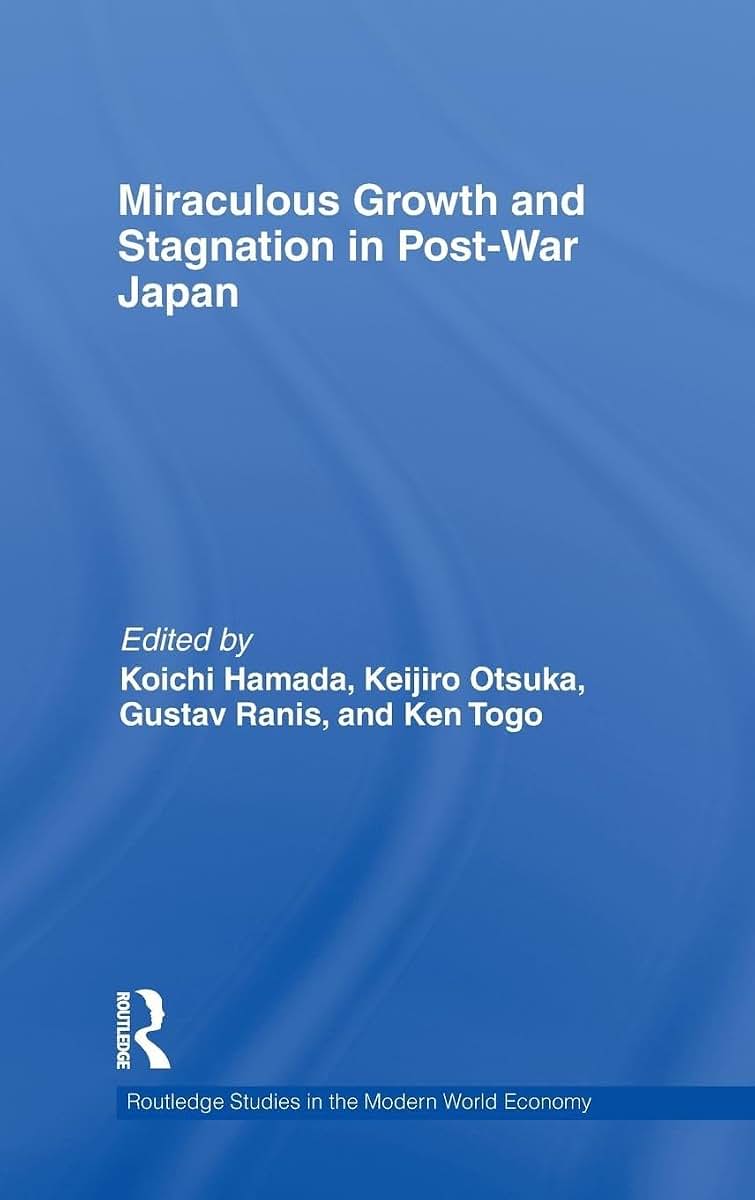 Miraculous Growth and Stagnation in Post-War Japan (Routledge Studies in the Modern World Economy)