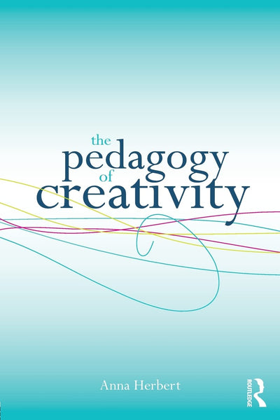 The Pedagogy of Creativity