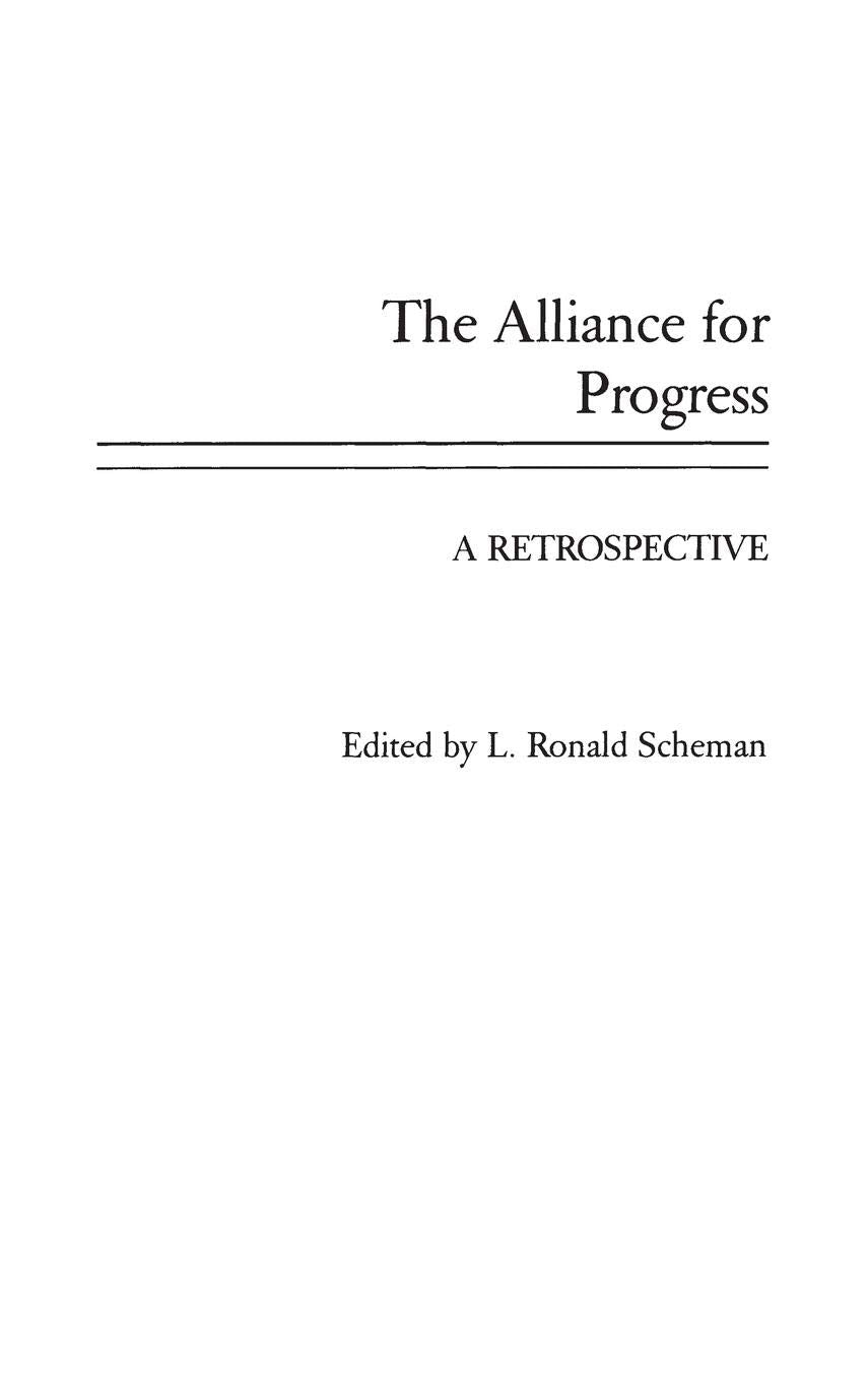 The Alliance for Progress: A Retrospective