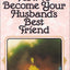How to Become Your Husband's Best Friend