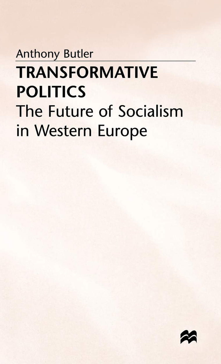 Transformative Politics: The Future of Socialism in Western Europe