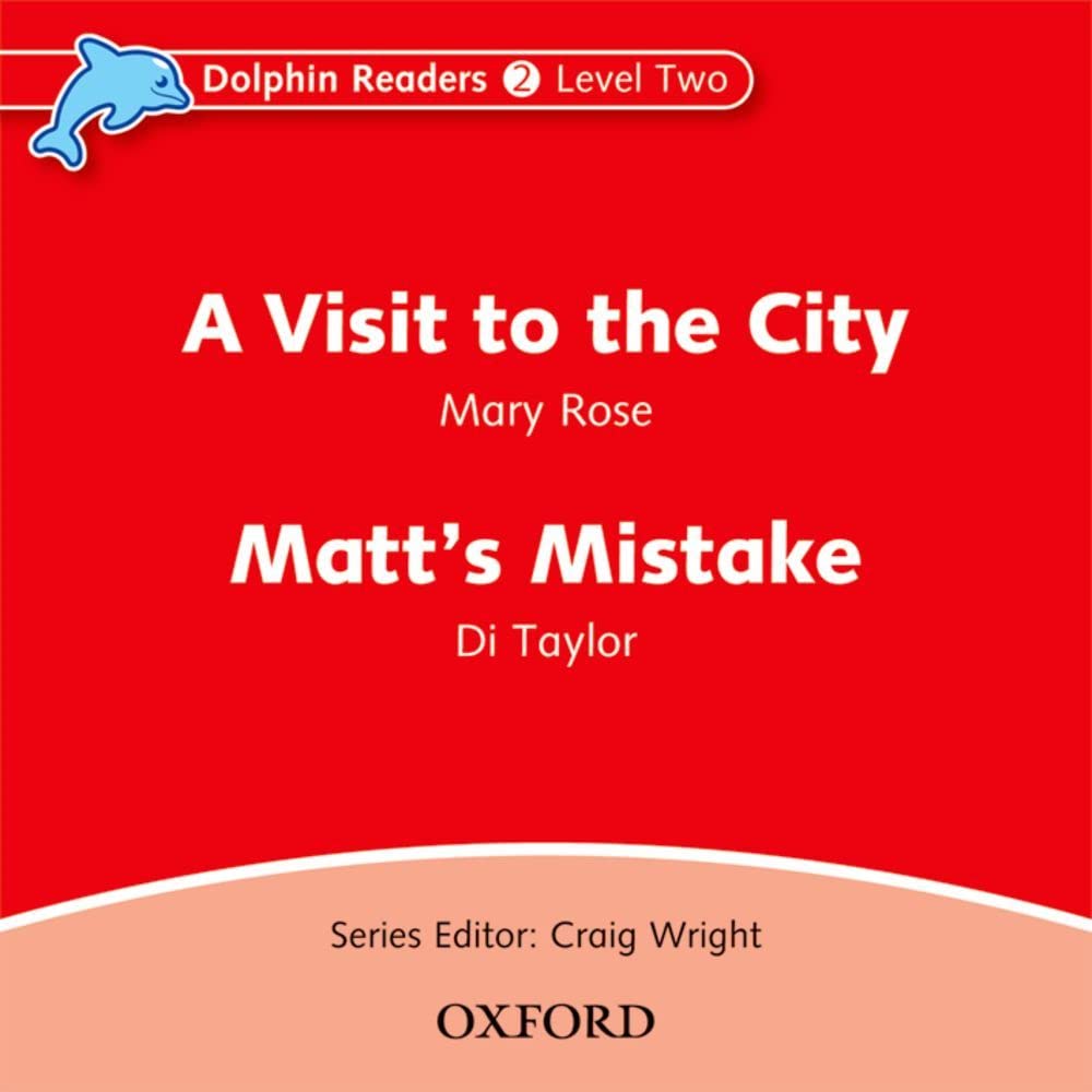 Dolphin Readers: Level 2: 425-Word VocabularyA Visit to the City & Matts Mistake Audio CD (Dolphin Readers 2: Level 2)