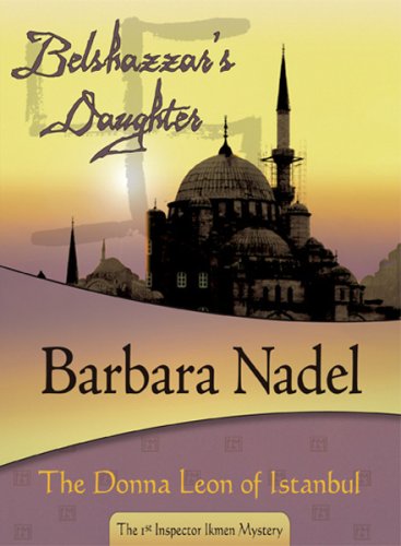 Belshazzar's Daughter (Inspector Ikmen, 1) (Volume 1) by Nad